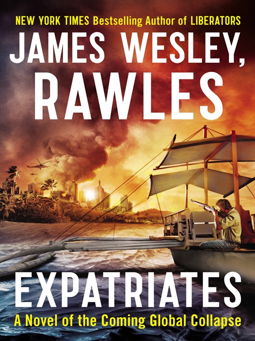 Title details for Expatriates by James Wesley, Rawles - Available